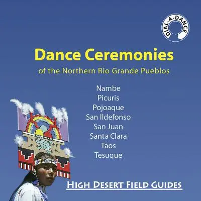 Tanzzeremonien der nördlichen Rio Grande Pueblos - Dance Ceremonies of the Northern Rio Grande Pueblos