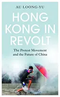 Hongkong in Aufruhr - Hong Kong in Revolt