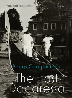 Peggy Guggenheim: Die letzte Dogaressa - Peggy Guggenheim: The Last Dogaressa