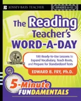 The Reading Teacher's Word-A-Day Grades 6-12: 180 gebrauchsfertige Lektionen zum Erweitern des Wortschatzes, Unterrichten von Wurzeln und Vorbereiten auf standardisierte Tests - The Reading Teacher's Word-A-Day Grades 6-12: 180 Ready-To-Use Lessons to Expand Vocabulary, Teach Roots, and Prepare for Standardized Tests