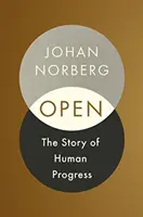 Offen: Die Geschichte des menschlichen Fortschritts - Open: The Story of Human Progress