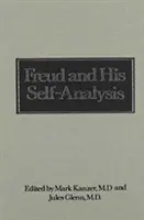 Freud und seine Selbstanalyse (Downstate Psychoanalytic Institute Twenty-Fifth Anniversary Series) - Freud and His Self-Analysis (Downstate Psychoanalytic Institute Twenty-Fifth Anniversary Series)