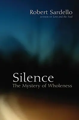 Die Stille: Das Mysterium der Ganzheit - Silence: The Mystery of Wholeness