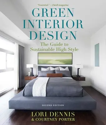 Grünes Innendesign: Der Leitfaden für nachhaltigen High Style - Green Interior Design: The Guide to Sustainable High Style