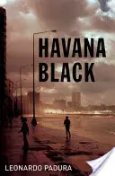 Havanna Schwarz: Ein Mario Conde-Krimi - Havana Black: A Mario Conde Mystery