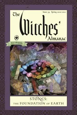 Der Hexenalmanach, Standardausgabe: Ausgabe 39, Frühjahr 2020 bis Frühjahr 2021: Steine - Das Fundament der Erde - The Witches' Almanac, Standard Edition: Issue 39, Spring 2020 to Spring 2021: Stones - The Foundation of Earth