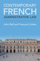 Zeitgenössisches französisches Verwaltungsrecht - Contemporary French Administrative Law