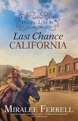 Liebe finden in Last Chance, Kalifornien - Finding Love in Last Chance, California