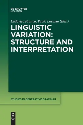 Linguistische Variation: Struktur und Interpretation - Linguistic Variation: Structure and Interpretation
