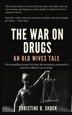 Der Krieg gegen die Drogen: Ein Altweibergeschichtenmärchen - The War on Drugs: An Old Wives Tale