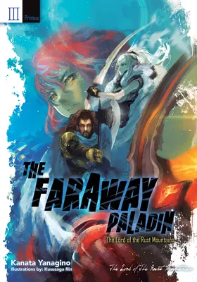 Der ferne Paladin: Der Herr der rostigen Berge: Primus - The Faraway Paladin: The Lord of the Rust Mountains: Primus