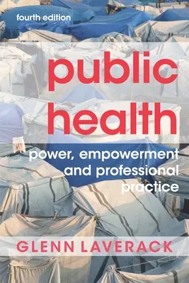 Öffentliche Gesundheit: Macht, Befähigung und professionelle Praxis - Public Health: Power, Empowerment and Professional Practice