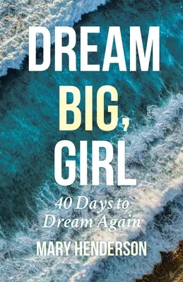 Träum groß, Mädchen - Dream Big, Girl