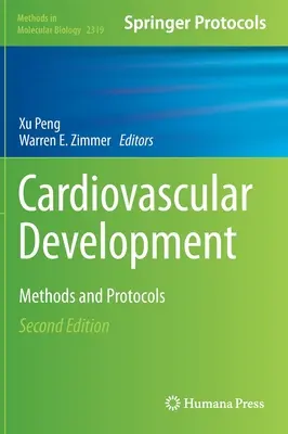 Kardiovaskuläre Entwicklung: Methoden und Protokolle - Cardiovascular Development: Methods and Protocols