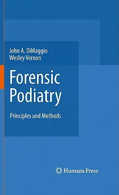 Forensische Podologie: Grundsätze und Methoden - Forensic Podiatry: Principles and Methods