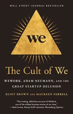 Der Kult des Wir: Wework, Adam Neumann und der große Startup-Wahn - The Cult of We: Wework, Adam Neumann, and the Great Startup Delusion