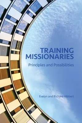 Missionare ausbilden: Prinzipien und Möglichkeiten - Training Missionaries: Principles and Possibilities