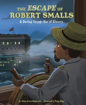 Die Flucht von Robert Smalls: Eine waghalsige Reise aus der Sklaverei - The Escape of Robert Smalls: A Daring Voyage Out of Slavery