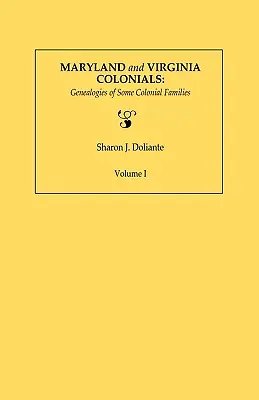 Maryland und Virginia Koloniale: Genealogien einiger kolonialer Familien. Band I - Maryland and Virginia Colonials: Genealogies of Some Coloonial Families. Volume I