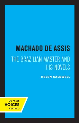 Machado de Assis: Der brasilianische Meister und seine Romane - Machado de Assis: The Brazilian Master and His Novels