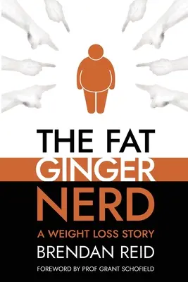 Der fette Ingwer-Nerd: Eine Geschichte vom Abnehmen - The Fat Ginger Nerd: A Weight Loss Story