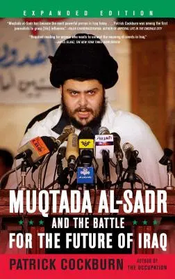 Muqtada Al-Sadr und der Kampf um die Zukunft des Irak - Muqtada Al-Sadr and the Battle for the Future of Iraq