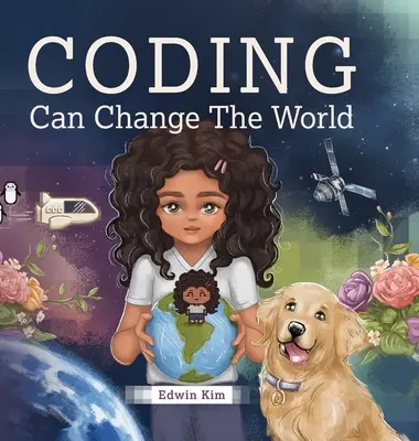 Codierung kann die Welt verändern - Coding Can Change the World