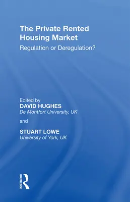 Der private Mietwohnungsmarkt: Regulierung oder Deregulierung? - The Private Rented Housing Market: Regulation or Deregulation?