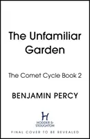 Unfamiliar Garden - Der Kometenzyklus Buch 2 - Unfamiliar Garden - The Comet Cycle Book 2