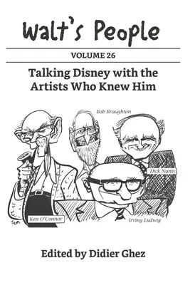 Walts Menschen: Band 26: Disney im Gespräch mit den Künstlern, die ihn kannten - Walt's People: Volume 26: Talking Disney with the Artists Who Knew Him