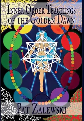 Die Lehren des Inneren Ordens des Golden Dawn - Inner Order Teachings of the Golden Dawn