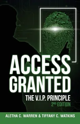 Zugang gewährt: Das V.I.P.-Prinzip 2. Auflage - Access Granted: The V.I.P. Principle 2nd Edition