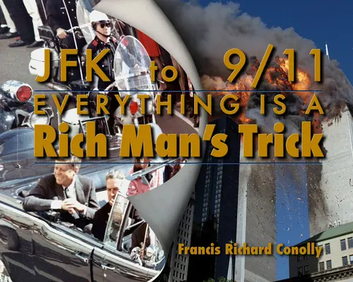 JFK bis 911 Alles ist ein Trick des reichen Mannes - JFK to 911 Everything Is a Rich Man's Trick