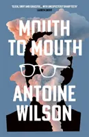 Mund zu Mund (Wilson Antoine (Autor)) - Mouth to Mouth (Wilson Antoine (author))