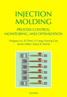 Steuerung, Überwachung und Optimierung von Spritzgießprozessen - Injection Molding Process Control, Monitoring, and Optimization