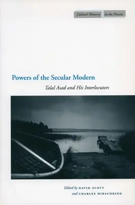 Mächte der säkularen Moderne: Talal Asad und seine Gesprächspartner - Powers of the Secular Modern: Talal Asad and His Interlocutors