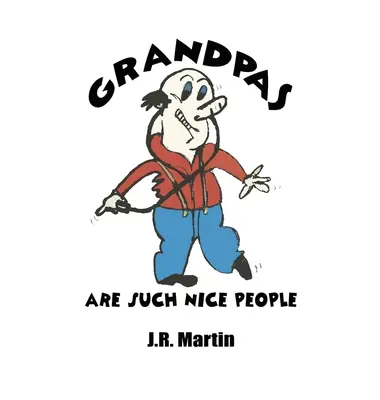 Großväter sind so nette Leute - Grandpas Are Such Nice People