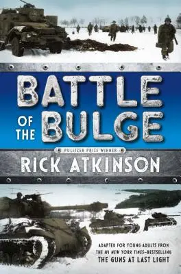 Schlacht in den Ardennen [Die Jugendbuchadaption] - Battle of the Bulge [The Young Readers Adaptation]