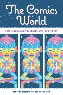 Die Welt der Comics: Comic-Bücher, Graphic Novels und ihr Publikum - Comics World: Comic Books, Graphic Novels, and Their Publics