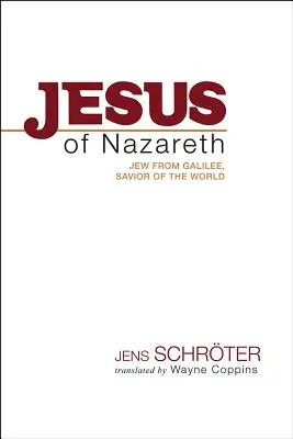 Jesus von Nazareth: Jude aus Galiläa, Retter der Welt - Jesus of Nazareth: Jew from Galilee, Savior of the World