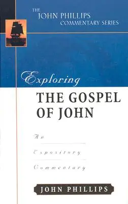 Das Johannes-Evangelium erforschen: Ein Expositionskommentar - Exploring the Gospel of John: An Expository Commentary