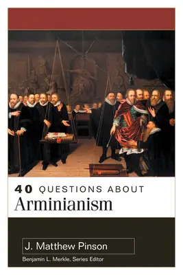 40 Fragen zum Arminianismus - 40 Questions about Arminianism