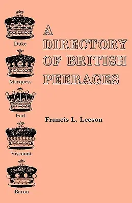 Ein Verzeichnis der britischen Peerages - A Directory of British Peerages