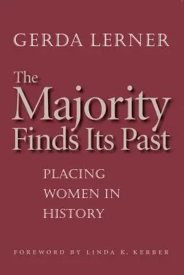 Die Mehrheit findet ihre Vergangenheit: Die Rolle der Frauen in der Geschichte - The Majority Finds Its Past: Placing Women in History