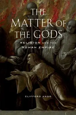 Die Sache der Götter, 44: Religion und das Römische Reich - The Matter of the Gods, 44: Religion and the Roman Empire