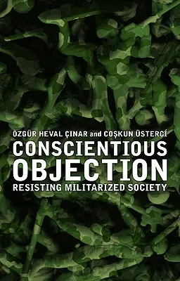 Verweigerung aus Gewissensgründen: Widerstand gegen die militarisierte Gesellschaft - Conscientious Objection: Resisting Militarized Society