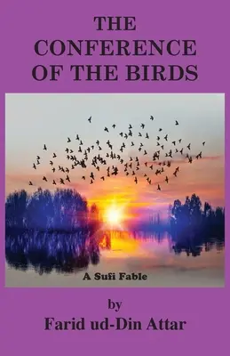 Die Konferenz der Vögel: Eine Sufi-Fabel - The Conference of the Birds: A Sufi Fable