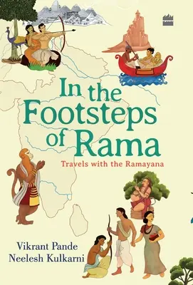 In The Footsteps Of Rama: Reisen mit dem Ramayana - In The Footsteps Of Rama: Travels with the Ramayana