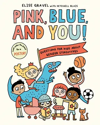 Rosa, blau und du! Fragen für Kinder zum Thema Geschlechterstereotypen - Pink, Blue, and You!: Questions for Kids about Gender Stereotypes