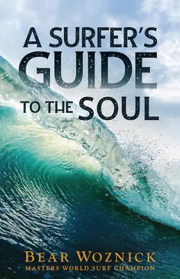 Ein Surferführer für die Seele - A Surfer's Guide to the Soul